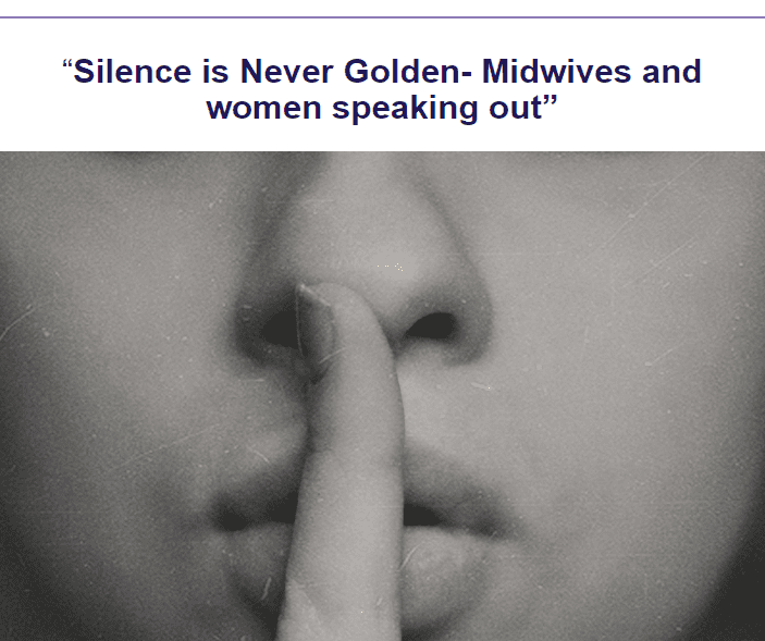 Newsletter 13: “Silence is Never Golden – Midwives and women speaking out”